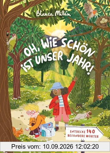 Oh, wie schön ist unser Jahr! - Entdecke 140 besondere Wörter: Hochwertiges Bildwörterbuch für Kinder ab 5 Jahren