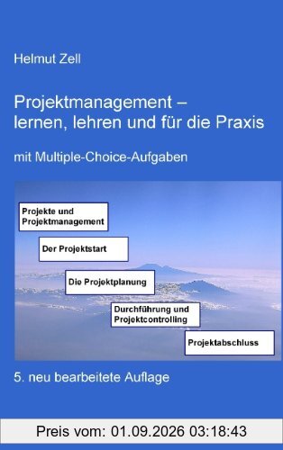 Projektmanagement. - lernen, lehren und für die Praxis