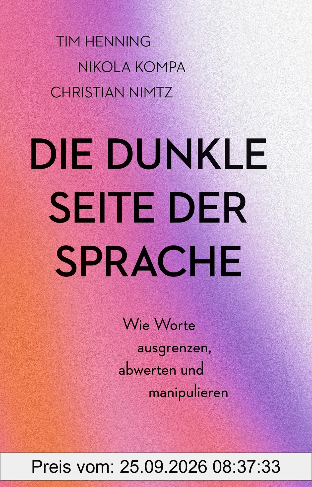 Die dunkle Seite der Sprache: Wie Worte ausgrenzen, abwerten und manipulieren
