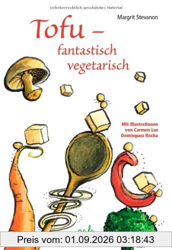 Tofu - fantastisch vegetarisch