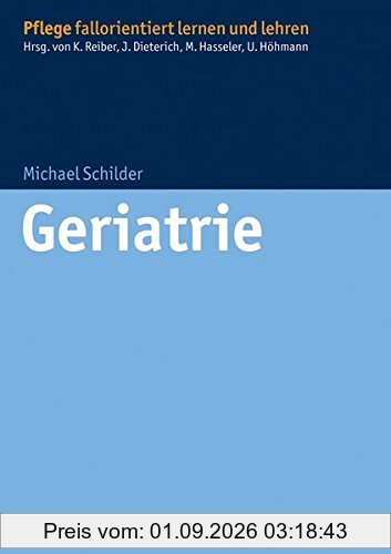 Geriatrie (Pflege fallorientiert lernen und lehren)