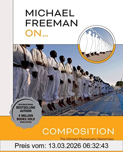 Michael Freeman On... Composition
