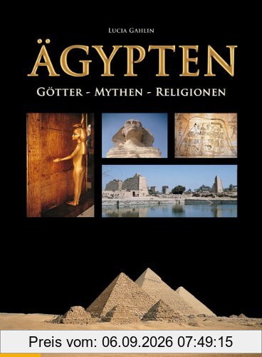 Ägypten. Götter, Mythen, Religionen.