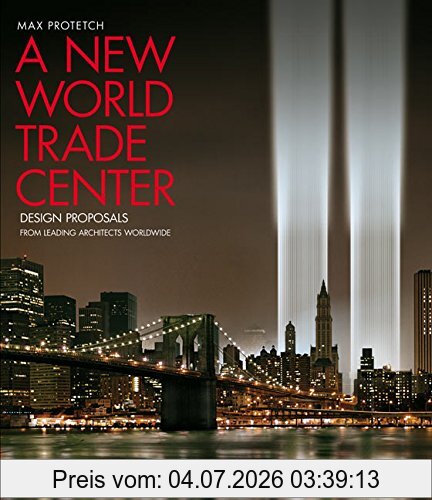 Max Protetch New World Trade Center, A
