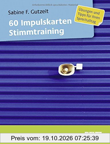 60 Impulskarten Stimmtraining: Übungen und Tipps für Ihren Sprechalltag