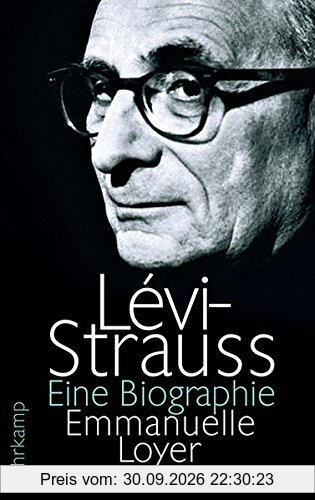 Lévi-Strauss: Eine Biographie