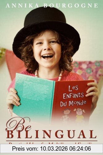 Annika Bourgogne Be Bilingual - Practical Ideas For Multilingual Families
