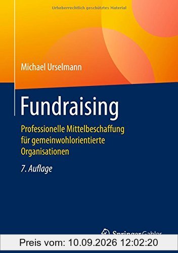 Fundraising: Professionelle Mittelbeschaffung für gemeinwohlorientierte Organisationen