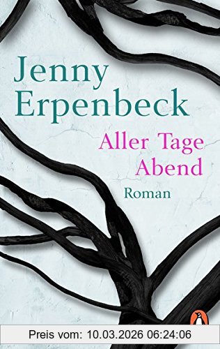 Jenny Erpenbeck Aller Tage Abend, Roman