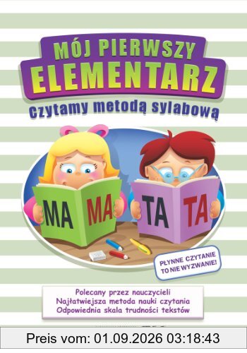 Mój pierwszy elementarz Czytamy metoda sylabowa: Plynne czytanie to nie wyzwanie!
