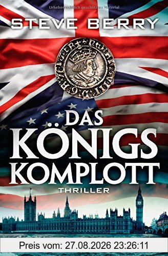 Das Königskomplott: Thriller (Die Cotton Malone-Romane, Band 11)