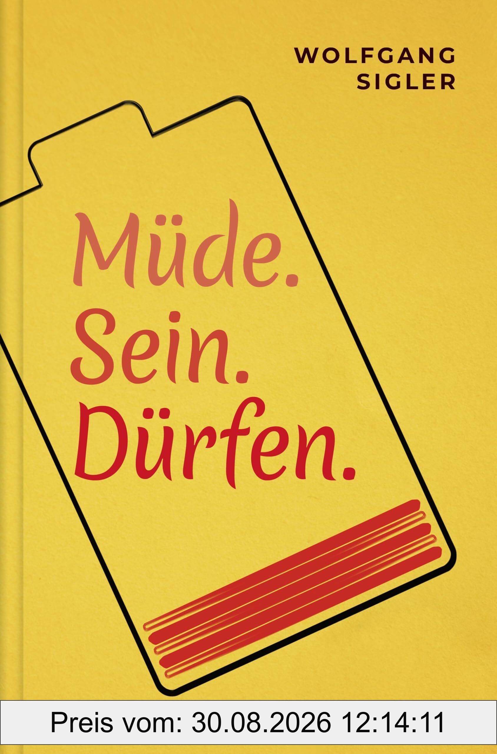 Müde. Sein. Dürfen.