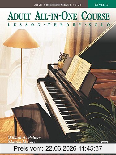 Morton Manus Alfred's Basic Adult All-In-One Course, Bk 3, Lesson * Theory * Solo, Comb Bound Book (Alfred's Basic Adult Piano Course)