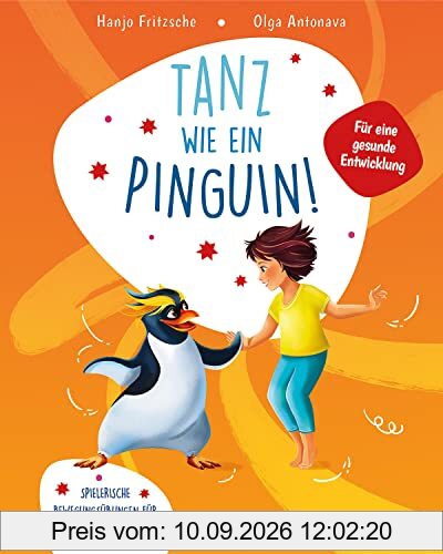 Tanz wie ein Pinguin!: Spielerische Bewegungsübungen für Grundschulkinder - Fördert die körperlichen und sozialen Fähigkeiten von Kindern