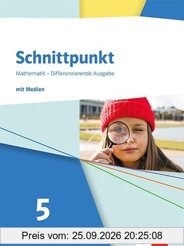 Schnittpunkt Mathematik 5. Differenzierende Ausgabe Baden-Württemberg: Schulbuch mit Medien Klasse 5 (Schnittpunkt Mathematik. …