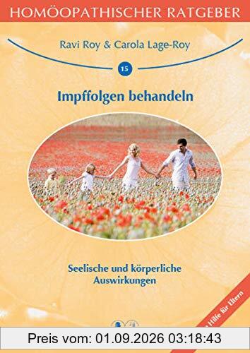 Homöopathischer Ratgeber Impffolgen behandeln: Seelische und körperliche Auswirkungen