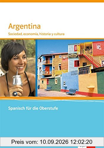 Argentina: Sociedad, economía, historia y cultura. Themenarbeitsheft mit CD-ROM