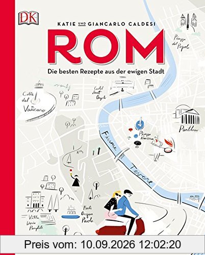 Rom: Die besten Rezepte aus der ewigen Stadt