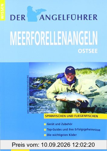 Der Angelführer Meerforellenangeln. Ostsee (Spinnfischen und Fliegenfischen)