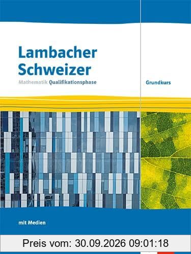 Lambacher Schweizer Mathematik Qualifikationsphase Grundkurs. Ausgabe Nordrhein-Westfalen: Schulbuch mit Medien Klassen 12/13 (Lambacher …