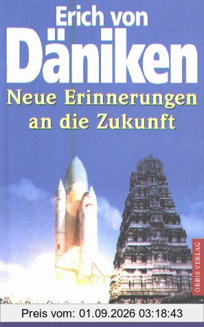 Neue Erinnerungen an die Zukunft. Habe ich mich geirrt?