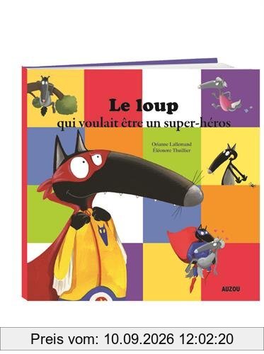 Le loup qui voulait être un super-héros