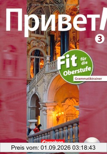 Privet! (Hallo!) - Neubearbeitung: B1+: Band 3 - Grammatiktrainer mit Hör-CD: Fit für die Oberstufe