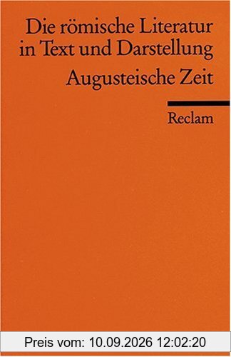 Die römische Literatur in Text und Darstellung. Lat. /Dt. / Augusteische Zeit: BD 3