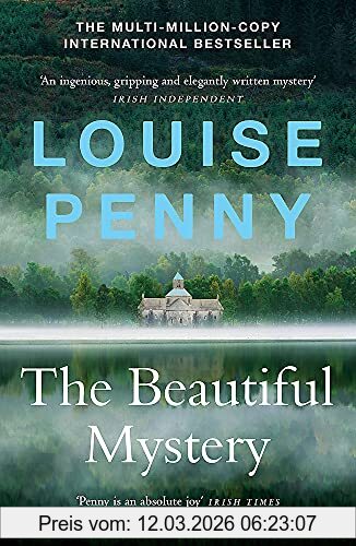 Louise Penny The Beautiful Mystery, (A Chief Inspector Gamache Mystery Book 8)
