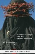 Die Gotteskrieger und die falsche Toleranz