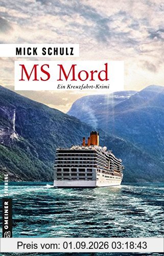 MS Mord: Kriminalroman (Kriminalromane im GMEINER-Verlag)