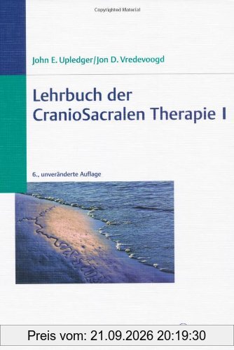 Lehrbuch der CranioSacralen Therapie 1