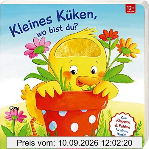 Mein erstes Gucklock-Fühlbuch: Kleines Küken, wo bist du? (Fühlen und die Welt begreifen)