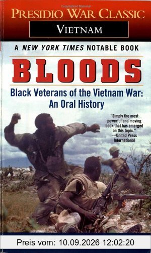 Bloods: Black Veterans of the Vietnam War: An Oral History