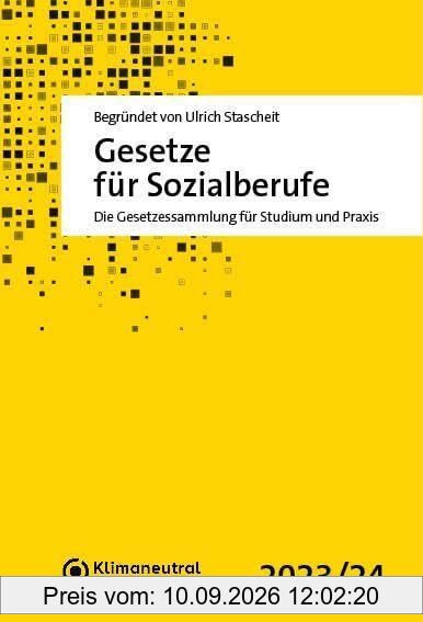Gesetze für Sozialberufe: Die Gesetzessammlung für Studium und Praxis 2023/2024 - Rechtsstand: 7. August 2023 (BGBl. I Nr. 207)
