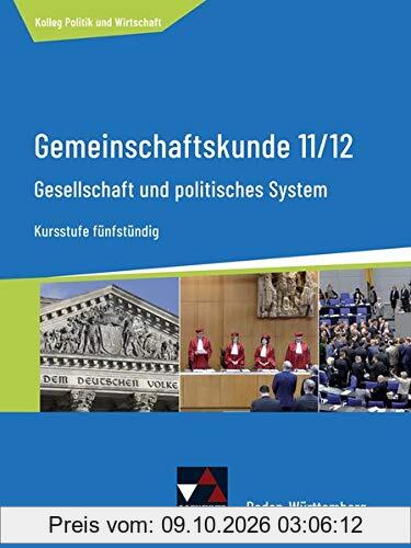 Kolleg Politik und Wirtschaft – Baden-Württemberg - neu / Gesellschaft und politisches System: Gemeinschaftskunde für das Gymnasium / …