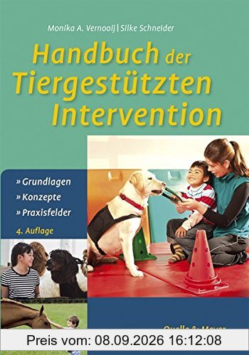 Handbuch der Tiergestützten Intervention: Grundlagen – Konzepte – Praxisfelder