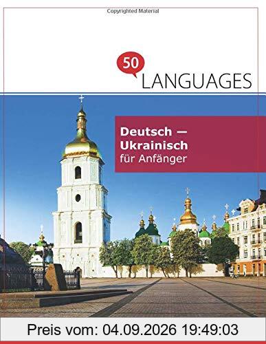 Deutsch - Ukrainisch für Anfänger: Ein Buch in 2 Sprachen