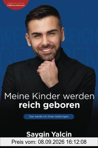 Meine Kinder werden reich geboren: Das werde ich ihnen beibringen