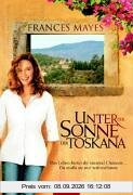 Unter der Sonne der Toskana: Das Leben bietet dir tausend Chancen ... - Du mußt sie nur wahrnehmen.: Das Buch zum Film