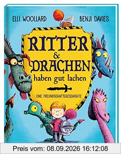Ritter und Drachen haben gut lachen: Eine Freundschaftsgeschichte