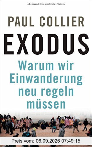 Exodus: Warum wir Einwanderung neu regeln müssen