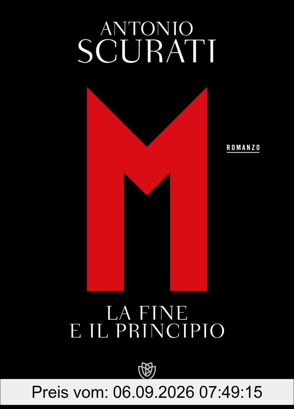 M. La fine e il principio (Narratori italiani)