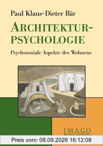 Architektur-Psychologie: Psychosoziale Aspekte des Wohnens