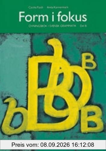 Form I Fokus: Ovningsbok I Svensk Grammatik: Book B