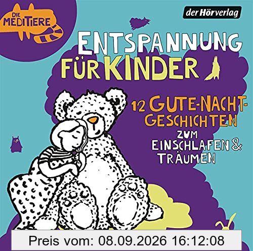 Entspannung für Kinder. 12 Gute-Nacht-Geschichten zum Einschlafen & Träumen: Die Meditiere (Die Meditiere - Entspannung für Kinder, Band 5)