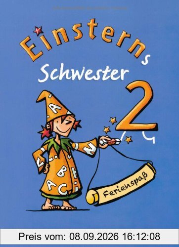 Einsterns Schwester - Sprache und Lesen: 2. Schuljahr - Ferienspaß mit Lola: Arbeitsheft. Beilage mit farbigen Klebestickern