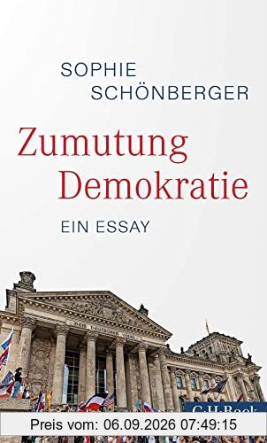 Zumutung Demokratie: Ein Essay (Beck Paperback)