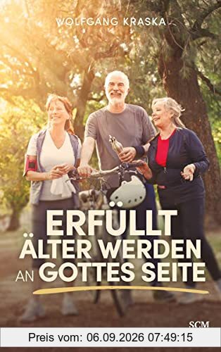 Erfüllt älter werden an Gottes Seite