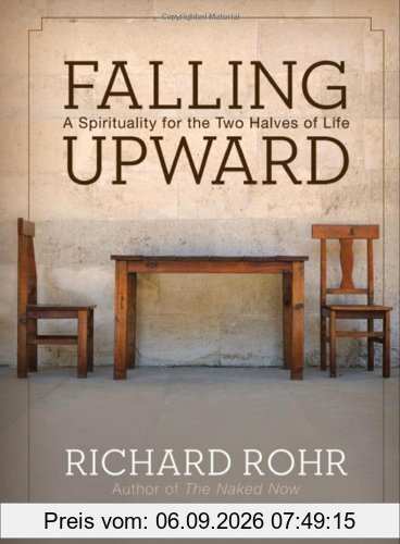 Falling Upward: A Spirituality for the Two Halves of Life